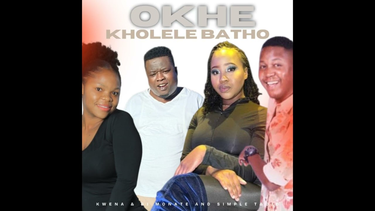 KWENA - OKHE KHOLELE BATHO
