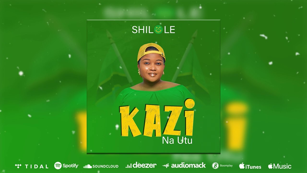 Shilole - Shilole _ Kazi Na Utu