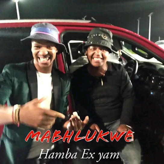 Mabhlukwe - Hamba ex yam