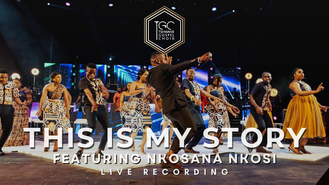 This is my story - Tshwane Gospel Choir