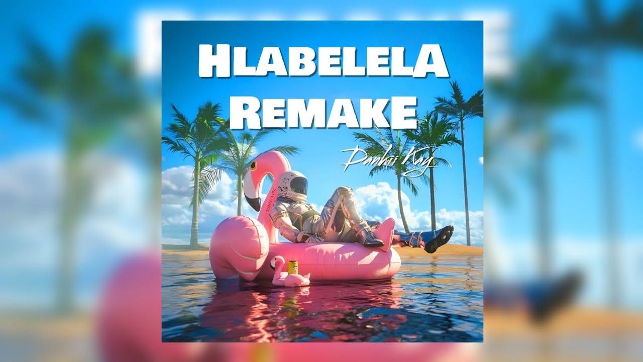 Dankii kay - Hlabelela (Remake)