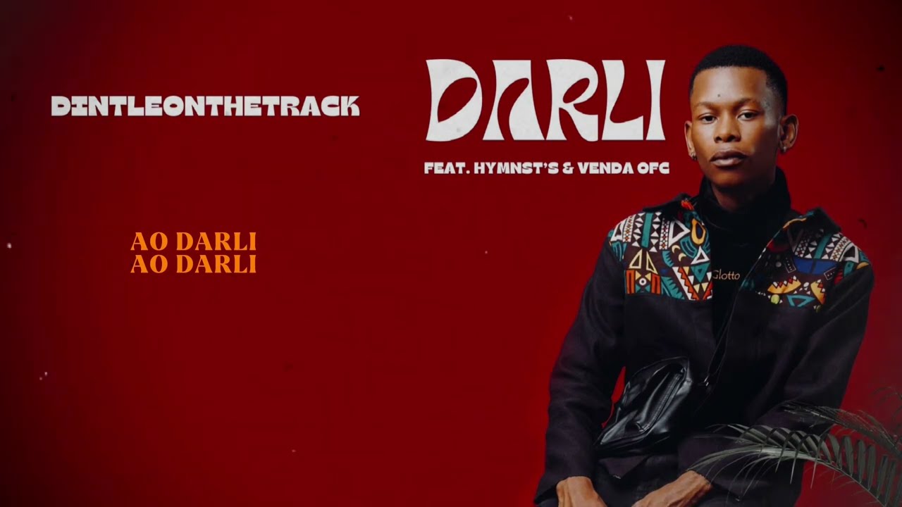 Dintleonthetrack - Darli Feat. Hymnst’s & Venda Ofc (Lyric Video)