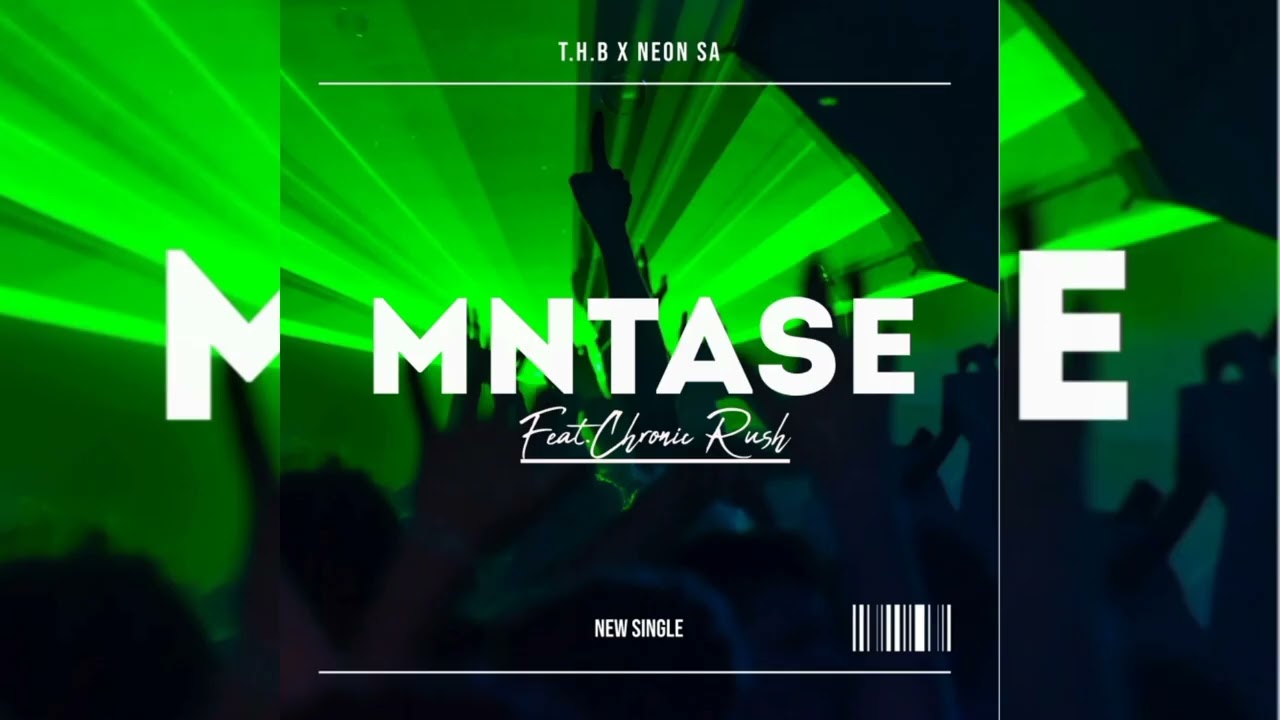 T.H.B MusiQ x NeonSA - Mntase