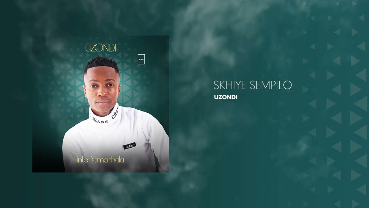6. uZondi - Skhiye Sempilo