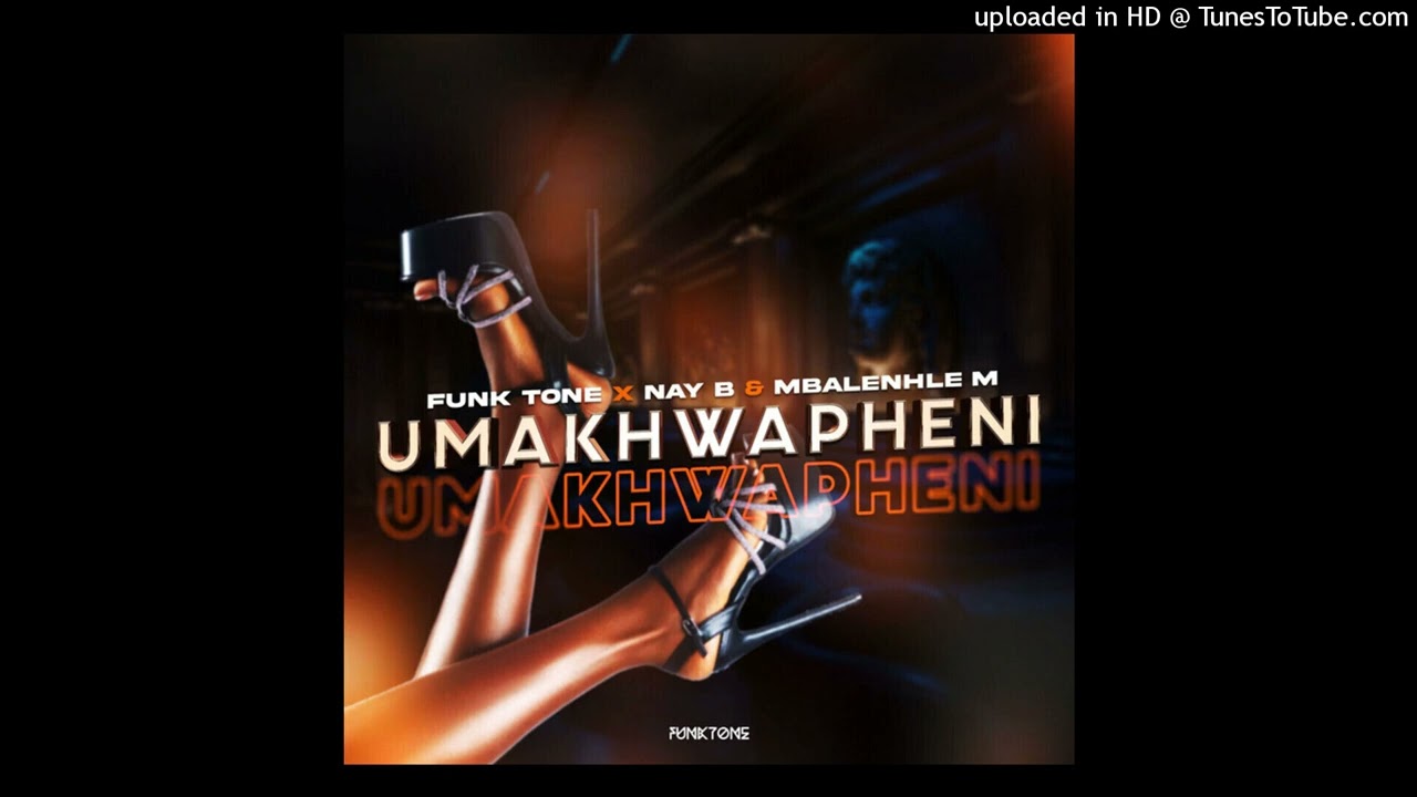 FunkTone - uMakhwapheni