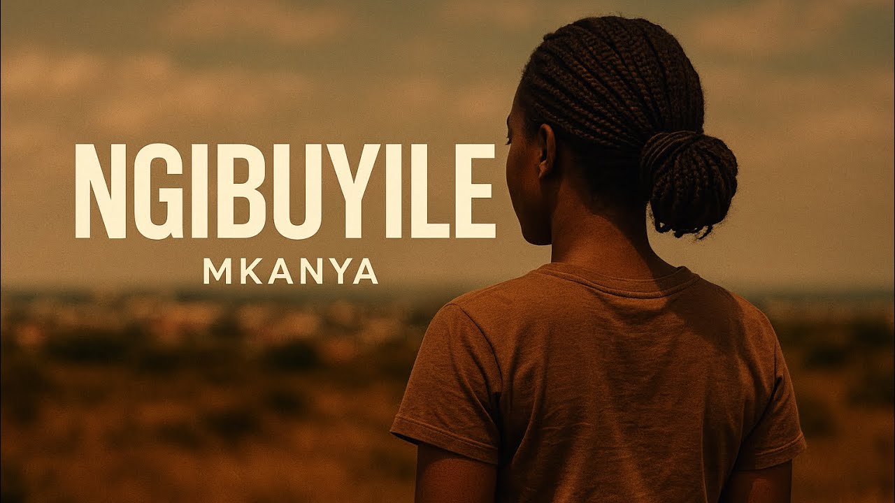 Mkanya - Ngibuyile