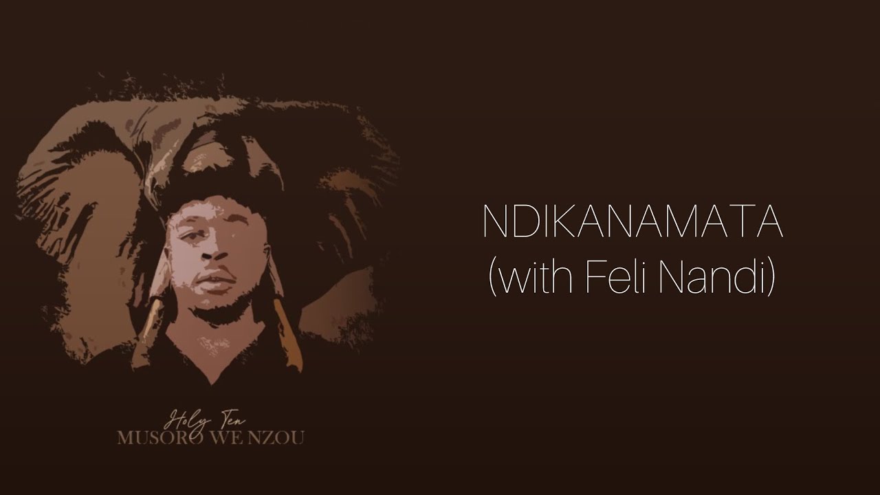 Holy Ten - Ndikanamata