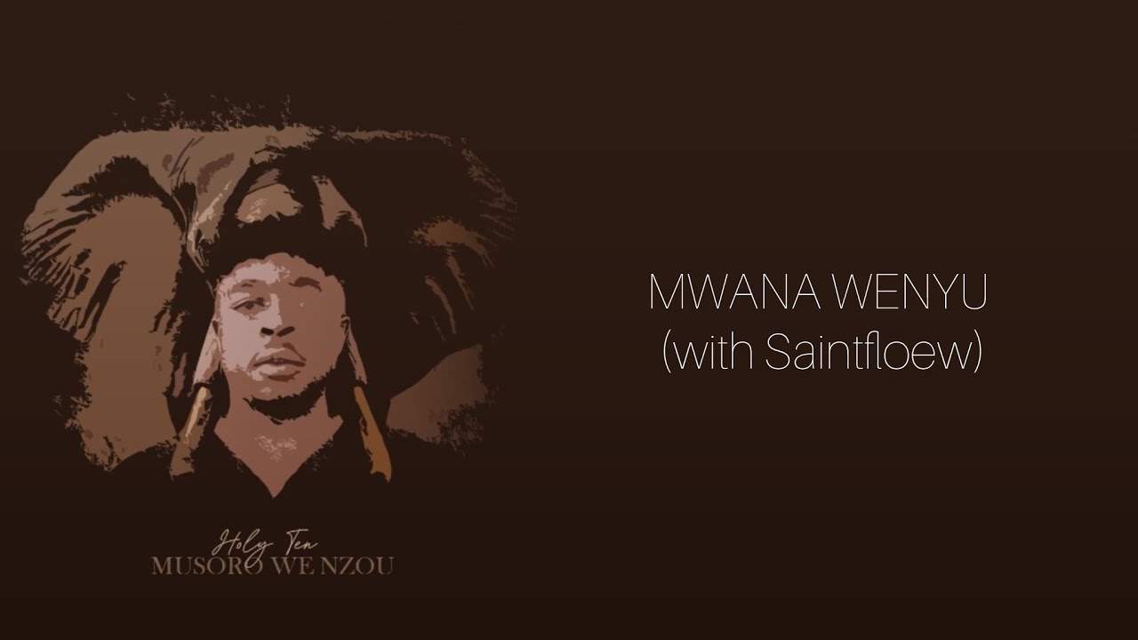 Holy Ten - Mwana Wenyu