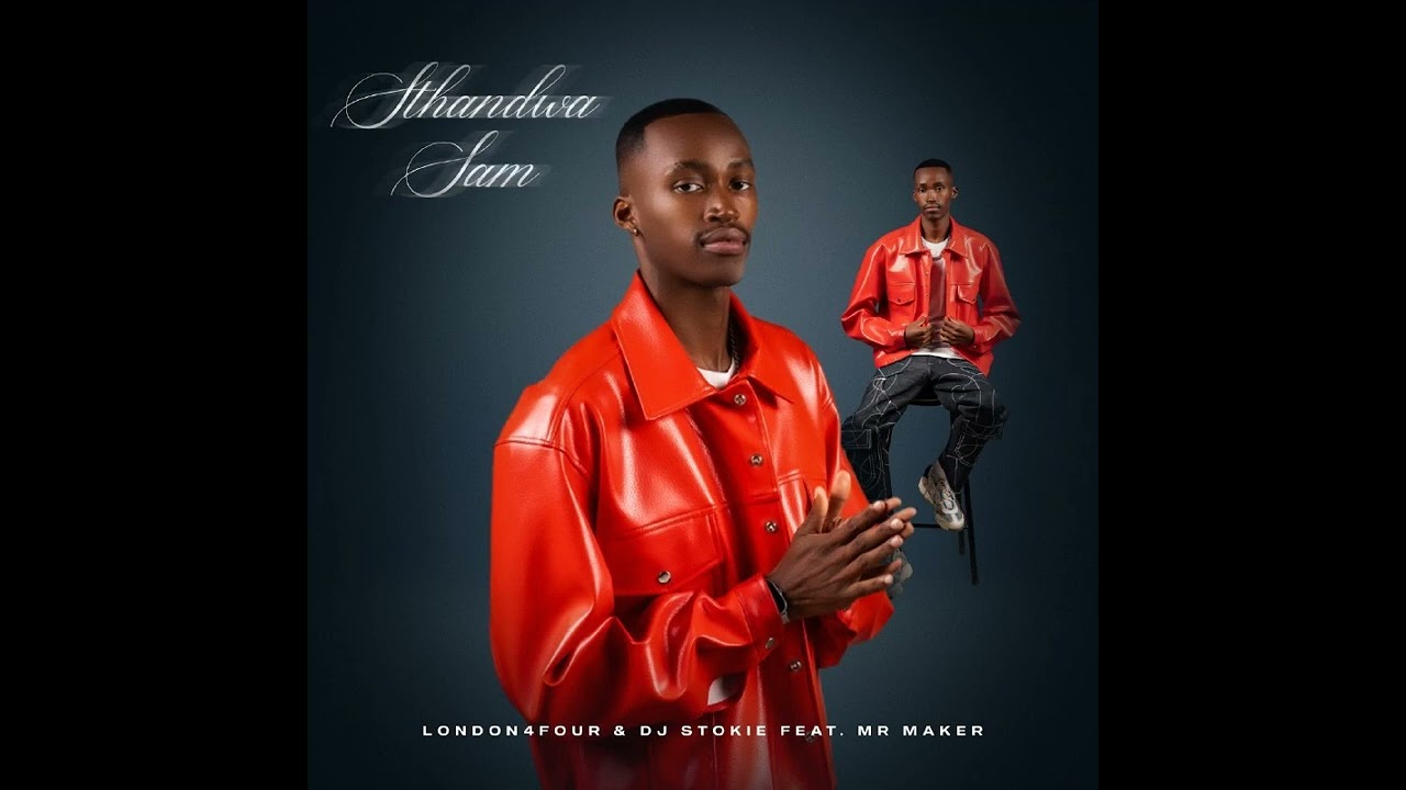 London4Four x DJ Stokie - Sthandwa Sam