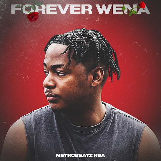 MetroBeatz RSA - Forever Wena
