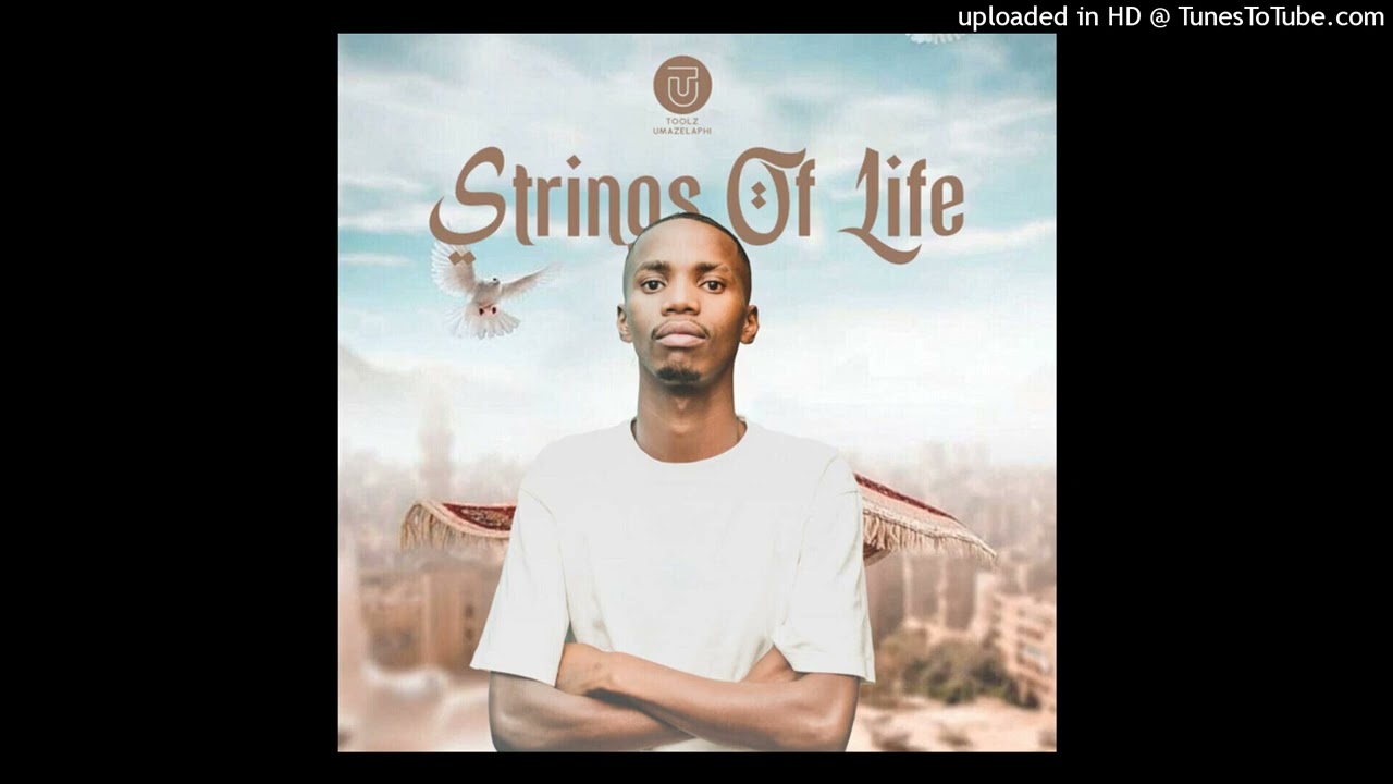Toolz Umazelaphi - Strings of Life 2