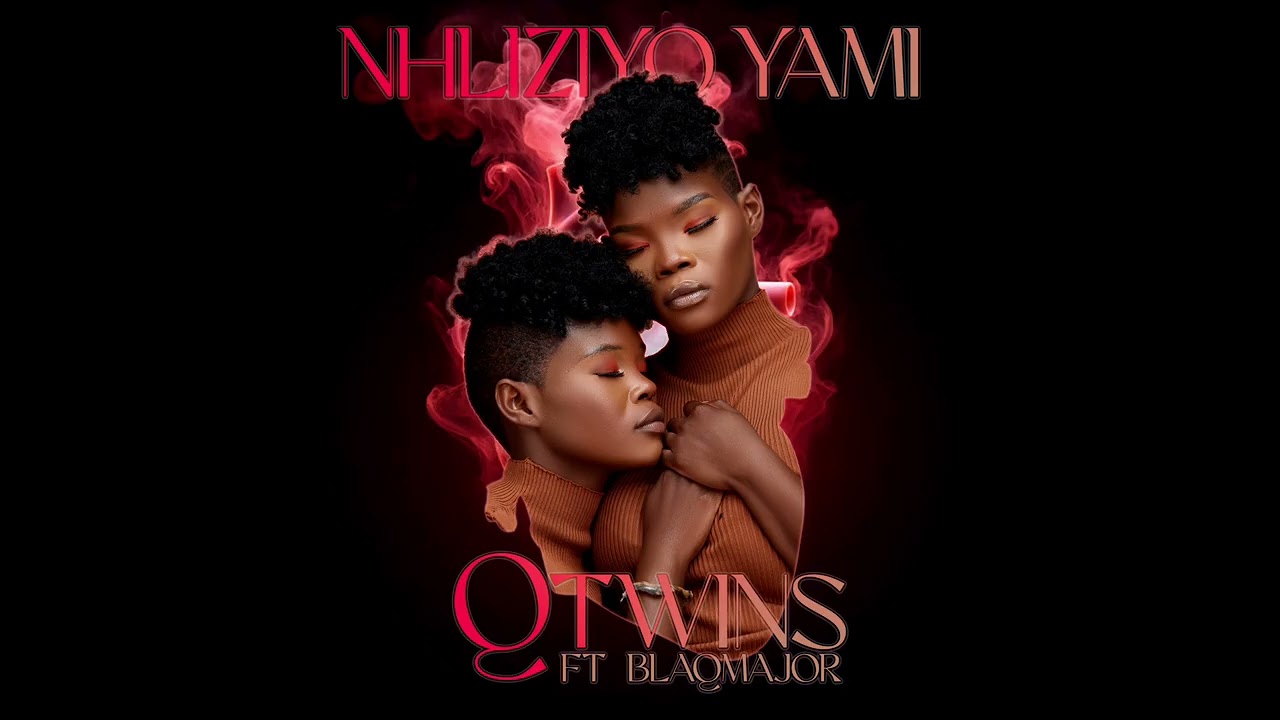 Q Twins - Nhliziyo Yami