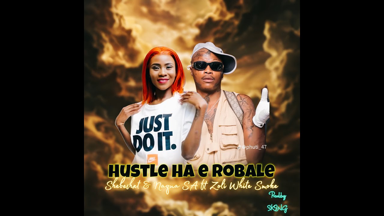 Shebeshxt - Hustle Ha e Robale