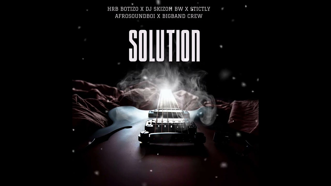 HRB BOTIZO X DJ SKIZOH BW X STRICTLY AFROSOUNDBOI X BIGBAND CREW - _