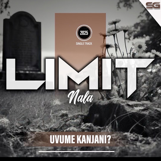 LIMIT NALA - Uvume Kanjani?