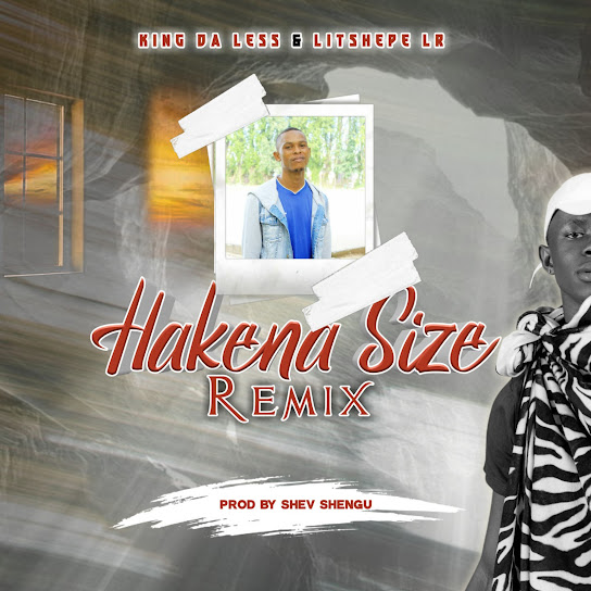 Litshepe Lr - Hakena Size (Remix)