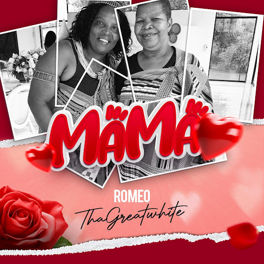Romeo ThaGreatwhite - Mama