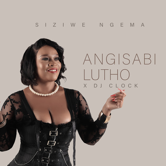 Siziwe Ngema - Angisabi Lutho