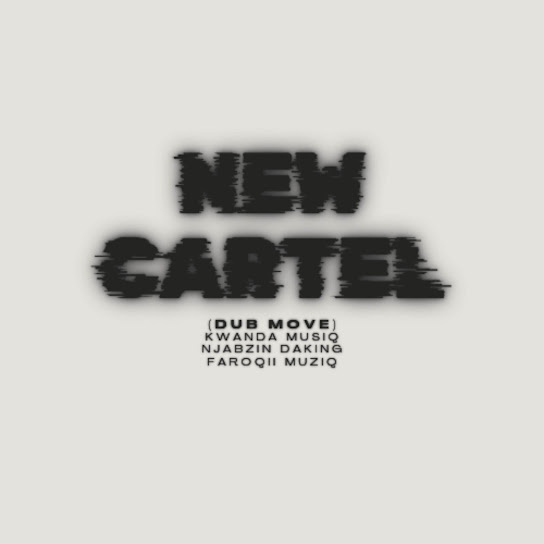 Kwanda MusiQ - New Cartel (Dub Move)