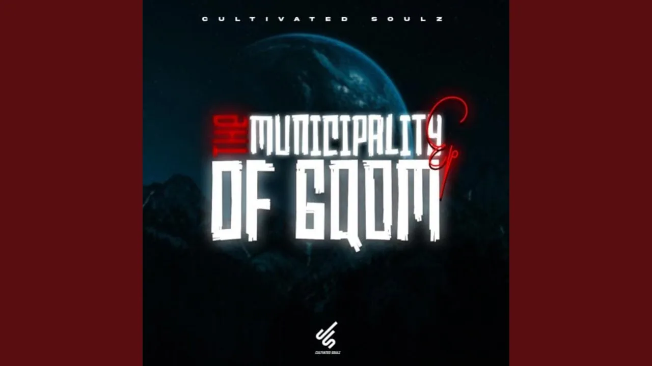Download Cultivated Soulz The Municipality Of Gqom EP