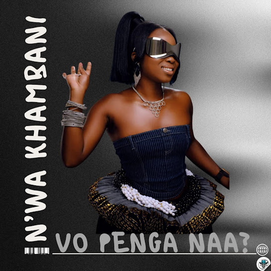 N'wa Khambani - Vo Penga na?