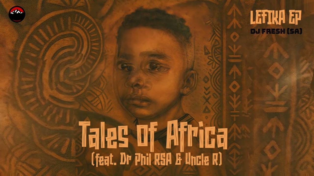 DJ Fresh SA - Tales Of Africa Domboshaba Records