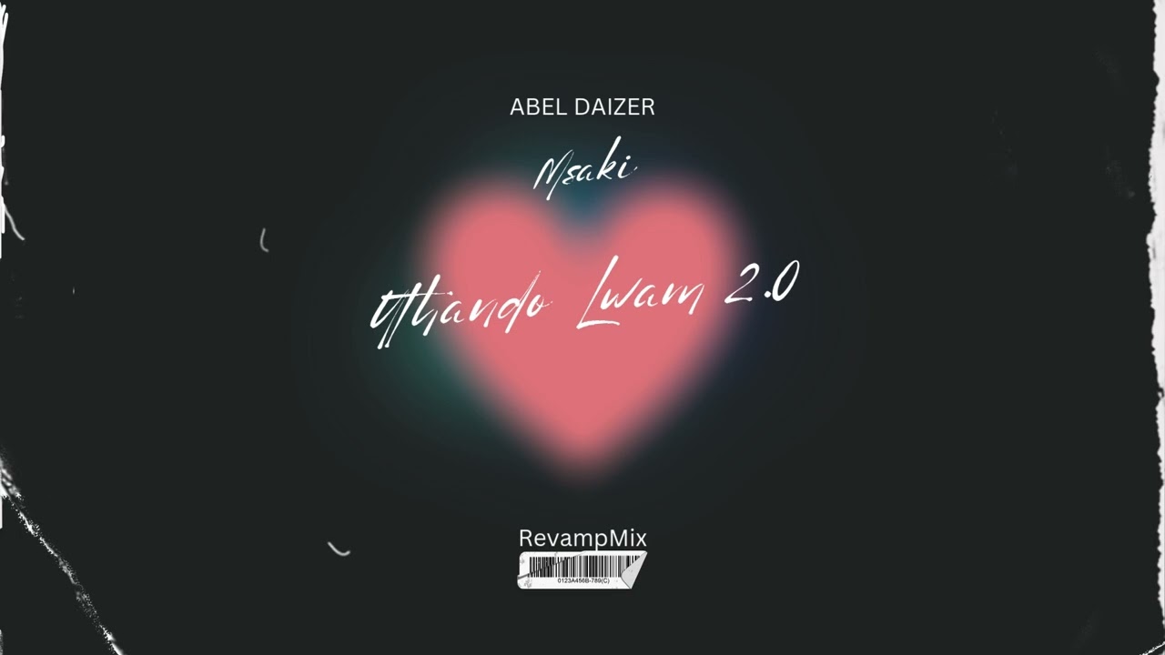 Msaki - Uthando Lwam 2.0_ABEL DAIZER RevampMix