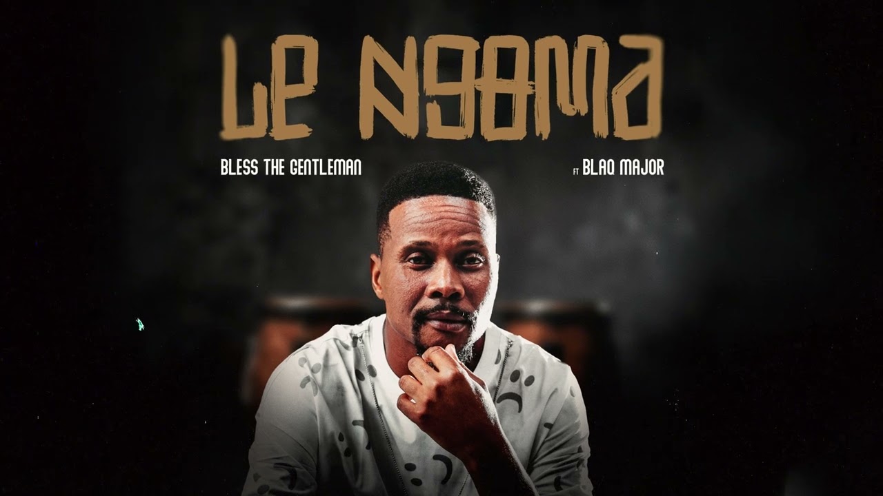 Bless The Gentleman x Blaq Major - Lengoma