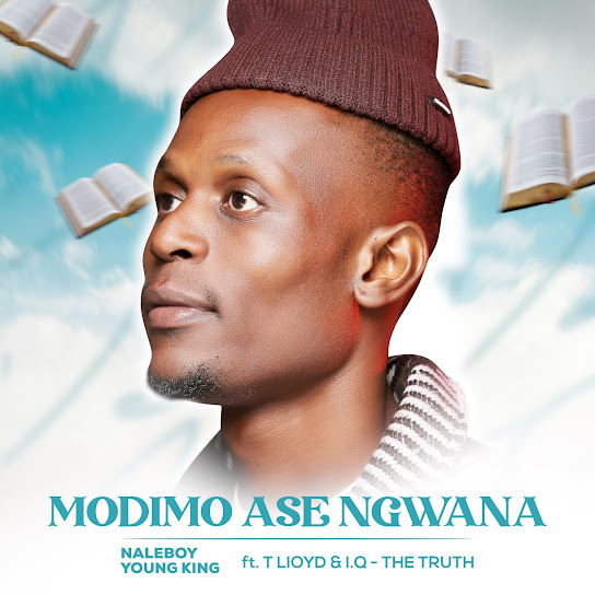 Naleboy Young King - Modimo Ase Ngwana