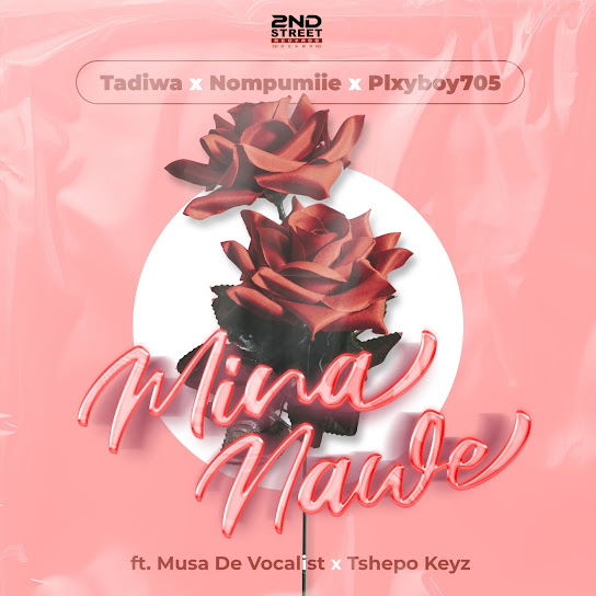 Tadiwa - Mina Nawe
