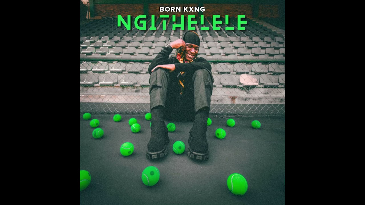 Born Kxng - Ngithelele