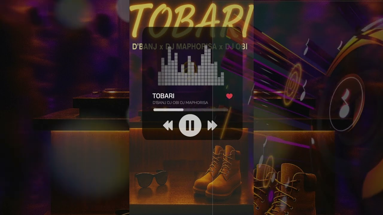 D'Banj x DJ Maphorisa x DJ Obi - Tobari