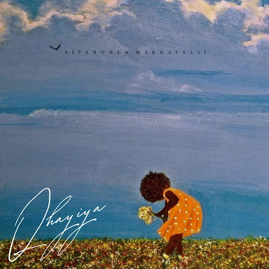 Siyabonga Makhavelii - Qhayiya