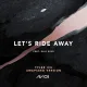 Download Avicii & Tyler ICU Let’s Ride Away (Tyler ICU Amapiano Version) EP