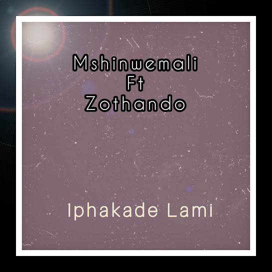Mshinwemali - Iphakade Lami (Instrumental)