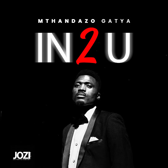 Mthandazo Gatya - IN 2 U