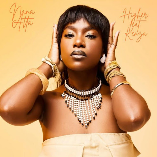 Nana Atta - Higher Nana Atta - Higher