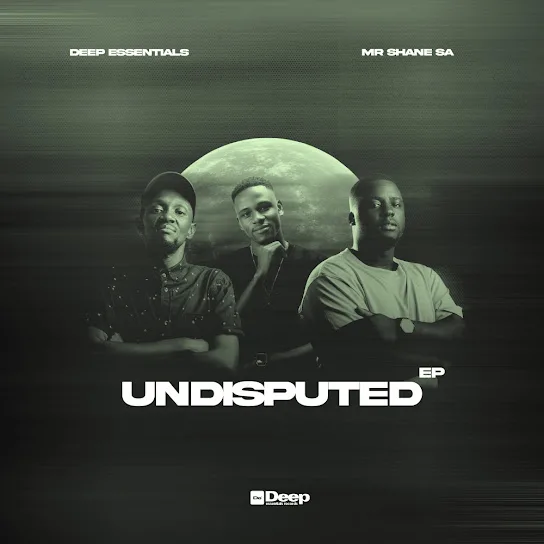 Download Deep Essentials & Mr Shane SA Undisputed EP