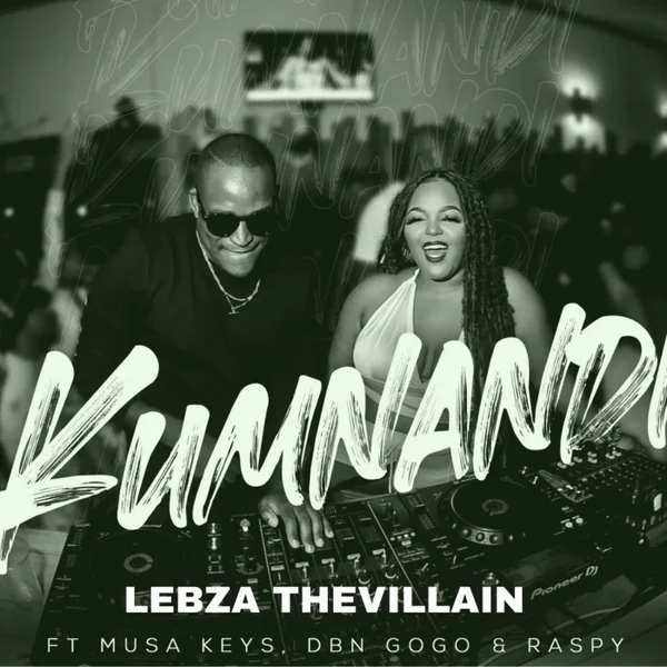 Lebza TheVillain - Kumnandi (Radio Edit) Lebza TheVillain - Kumnandi (Radio Edit)
