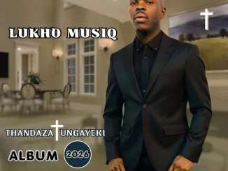 LUKHO MUSIQ - Thandaza Mposa.Co.Za