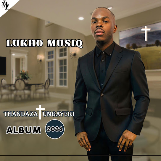 LUKHO MUSIQ - Thandaza LUKHO MUSIQ - Thandaza