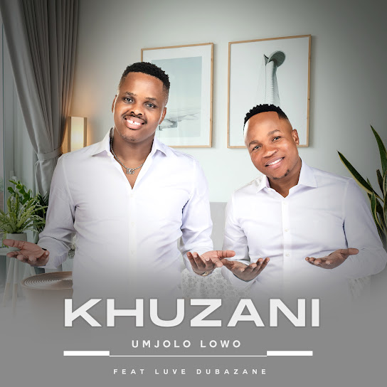 Khuzani – Umjolo Lowo ft. Luve Dubazane Mpoza.Co.Za